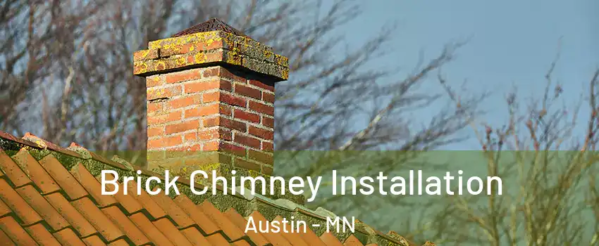  Brick Chimney Installation Austin - MN