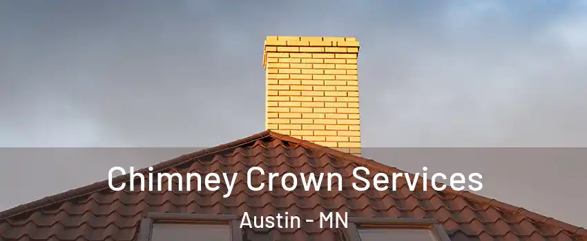  Chimney Crown Services Austin - MN