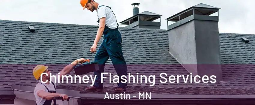  Chimney Flashing Services Austin - MN