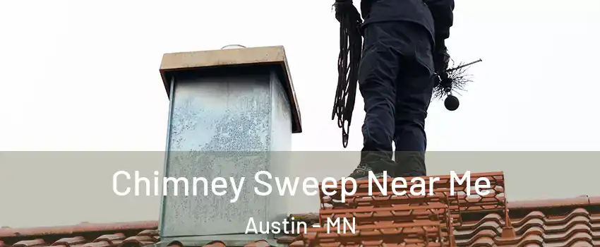  Chimney Sweep Near Me Austin - MN