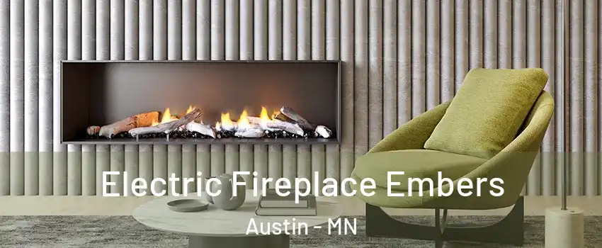  Electric Fireplace Embers Austin - MN