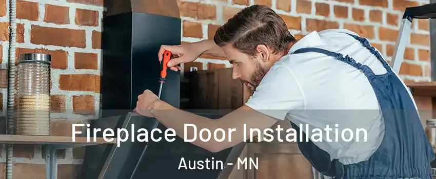  Fireplace Door Installation Austin - MN