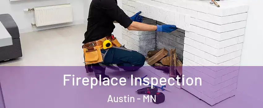  Fireplace Inspection Austin - MN