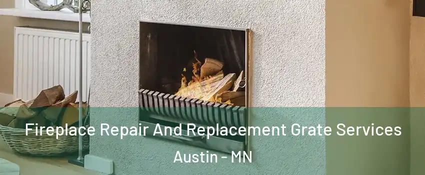  Fireplace Repair And Replacement Grate Services Austin - MN