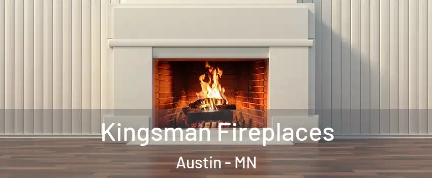  Kingsman Fireplaces Austin - MN