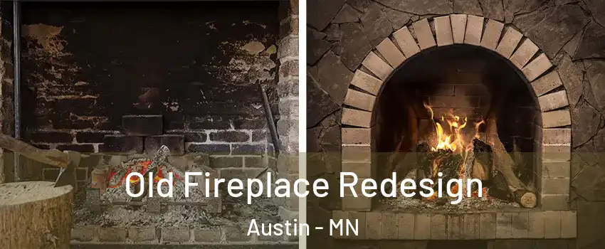  Old Fireplace Redesign Austin - MN