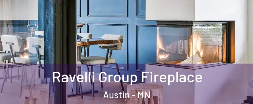  Ravelli Group Fireplace Austin - MN