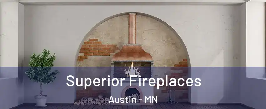  Superior Fireplaces Austin - MN