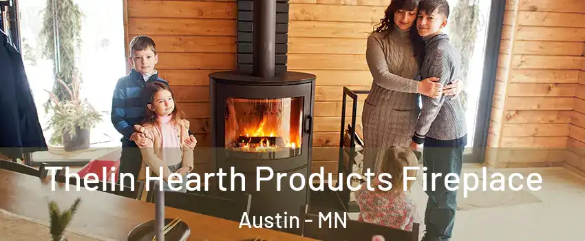  Thelin Hearth Products Fireplace Austin - MN