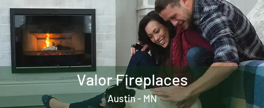  Valor Fireplaces Austin - MN